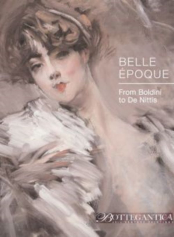 Belle Époque, From Boldini to De Nittis