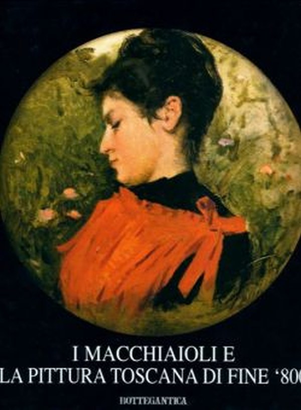 I Macchiaioli e la pittura italiana di fine '800