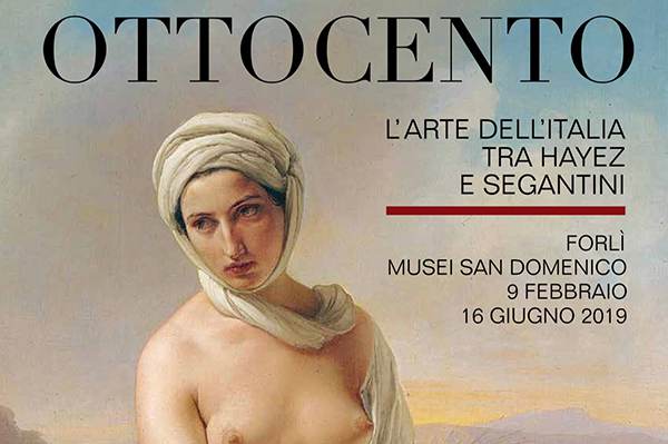 Ottocento. Nineteenth Century Italian Art between Hayez and Segantini